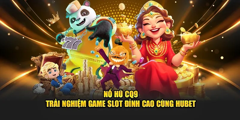 Nổ hũ CQ9